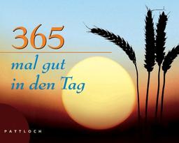 365 mal gut in den Tag