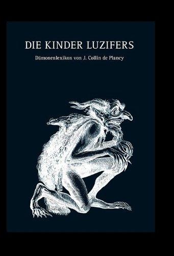 DIE KINDER LUZIFERS: Dämonenlexikon von J.Collin de Plancy