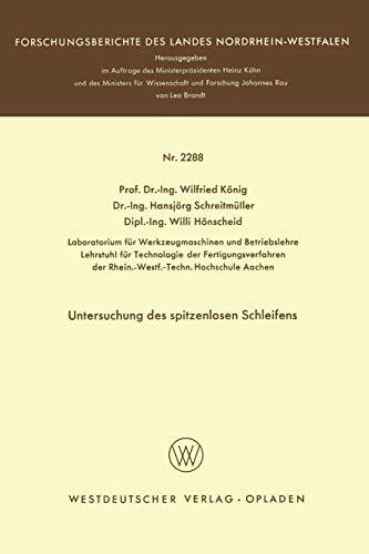 Untersuchung des spitzenlosen Schleifens (Forschungsberichte des Landes Nordrhein-Westfalen, 2288, Band 2288)