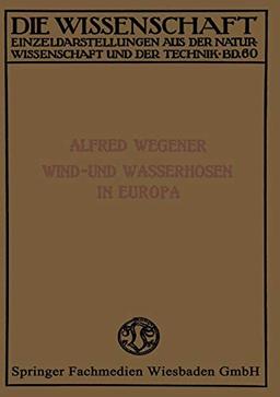 Wind- und Wasserhosen in Europa (Die Wissenschaft)