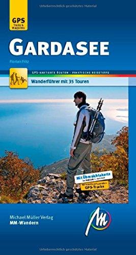 Gardasee MM-Wandern: Wanderführer mit GPS-kartierten Wanderungen.