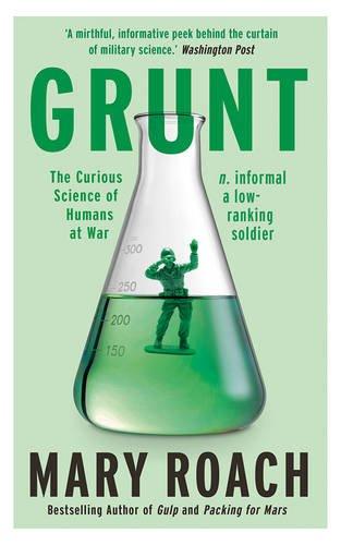 Grunt: The Curious Science of Humans at War