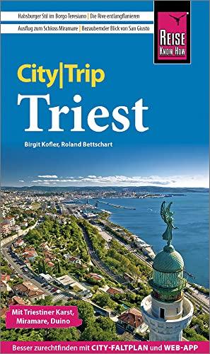 Reise Know-How CityTrip Triest: Reiseführer mit Stadtplan und kostenloser Web-App