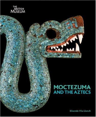 Moctezuma and the Aztecs