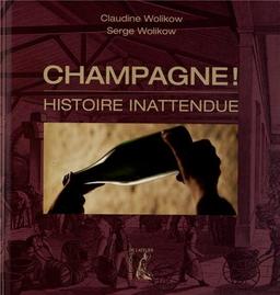 Champagne ! : histoire inattendue