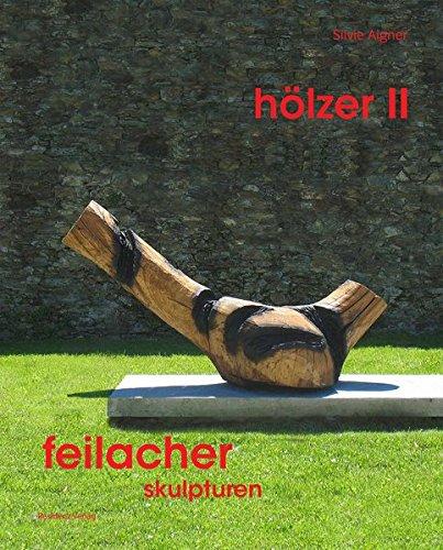 hölzer II: feilacher skulpturen