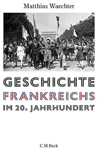 Europäische Geschichte im 20. Jahrhundert: Geschichte Frankreichs im 20. Jahrhundert