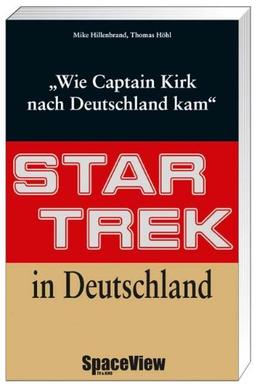 Star Trek in Deutschland: Wie Captain Kirk nach Deutschland kam