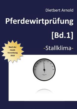 Pferdewirtprüfung: Bd. 1 Stallklima