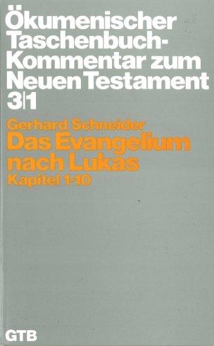 Ökumenischer Taschenbuchkommentar zum Neuen Testament (ÖTK): Das Evangelium nach Lukas: Kapitel 1-10: Bd 3/1