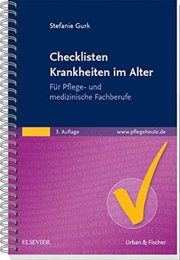 Checklisten Krankheiten im Alter: Für Pflege- und medizinische Fachberufe