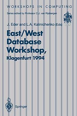 East/West Database Workshop: Proceedings Of The Second International East/West Database Workshop, Klagenfurt, Austria, 25-28 September 1994 (Workshops In Computing)