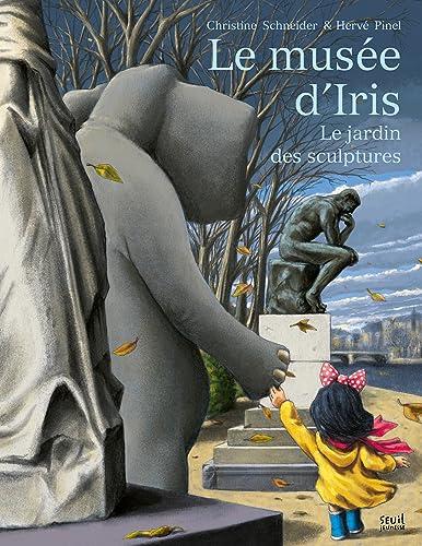 Le musée d'Iris. Vol. 2. Le jardin des sculptures