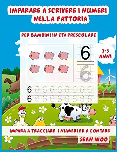 Imparare a scrivere i numeri nella fattoria per bambini in età prescolare 3 - 5 anni: Impara a tracciare i numeri ed a contare