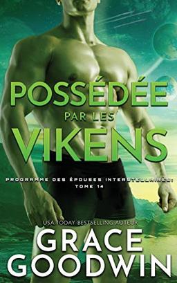 Possédée par les Vikens (Programme Des Épouses Interstellaires, Band 14)