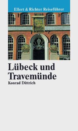 Lübeck und Travemünde: Ellert und Richter Reiseführer