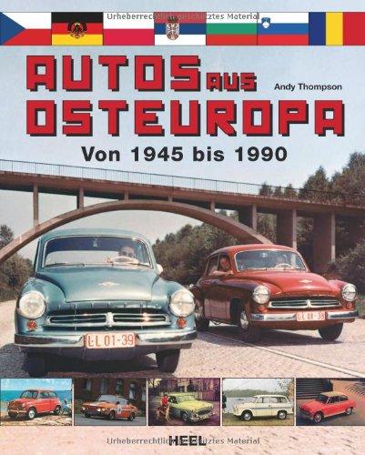 Autos aus Osteuropa. Von 1945 - 1990