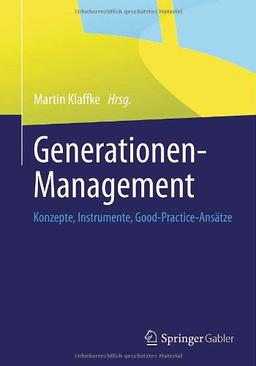 Generationen-Management: Konzepte, Instrumente, Good-Practice-Ansätze