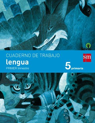 Savia, lengua, 5 Educación Primaria. 1 trimestre. Cuaderno