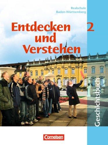 Entdecken und Verstehen - Realschule Baden-Württemberg: Band 2: 7./8. Schuljahr - Vom Zeitalter der Entdeckungen bis zur Industrialisierung: Schülerbuch