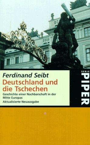 Deutschland und die Tschechen. Geschichte einer Nachbarschaft in der Mitte Europas.