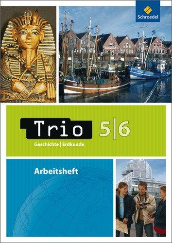 Trio Geschichte/Erdkunde - Ausgabe 2008 für Niedersachsen: Arbeitsheft 5 / 6 (Trio Geschichte/Erdkunde/Politik)