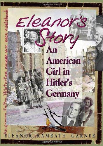 Eleanor's Story: An American Girl in Hitler's Germany