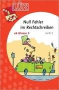 LÜK Rechtschreibung: LÜK, Übungshefte, Rechtschreibung: Übungen und Hilfen zur Vermeidung häufiger Rechtschreibfehler ab Klasse 3: HEFT 2