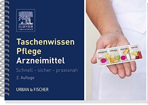 Taschenwissen Pflege Arzneimittellehre: Schnell - sicher - praxisnah