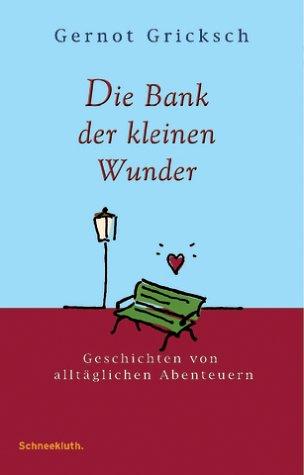 Die Bank der kleinen Wunder