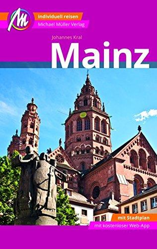 Mainz Reiseführer Michael Müller Verlag: Individuell reisen mit vielen praktischen Tipps inkl. Web-App (MM-City)