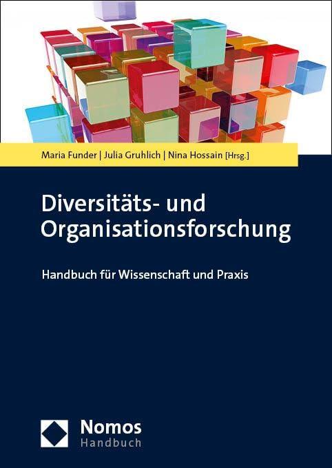 Diversitäts- und Organisationsforschung: Handbuch für Wissenschaft und Praxis (NomosHandbuch)