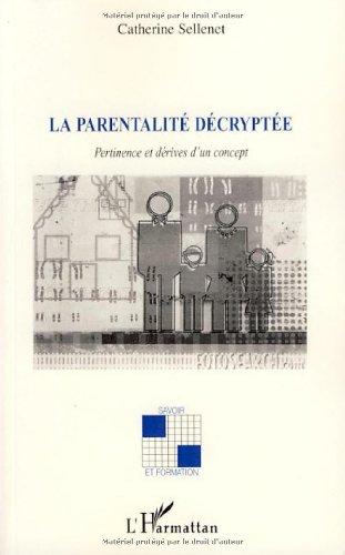 La parentalité décryptée : pertinence et dérives d'un concept