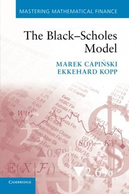 The Black-Scholes Model (Mastering Mathematical Finance)