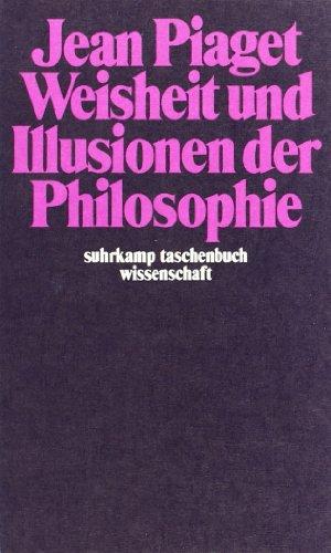 Weisheit und Illusionen der Philosophie (suhrkamp taschenbuch wissenschaft)