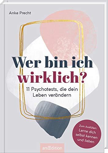 Wer bin ich wirklich? 11 Psychotests, die dein Leben verändern