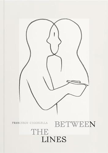 Francesco Ciccolella: Between The Lines