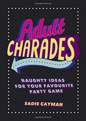 Adult Charades: Naughty Ideas for Your Favourite Party Game