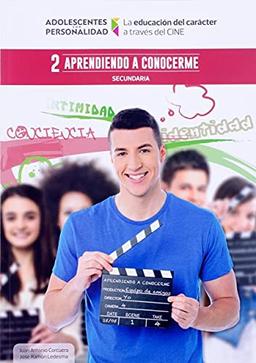 Aprendiendo a conocerme: La educación del carácter a través del cine 2 (Adolescentes con Personalidad, Band 2)