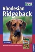 Rhodesian Ridgeback: Geschichte. Haltung. Ausbildung. Zucht