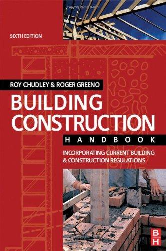 Building Construction Handbook. Incorporating Current Building and Construction Regulations (Building Construction Handbook)