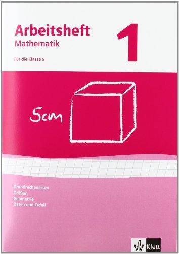 Arbeitshefte Mathematik - Neubearbeitung: Arbeitshefte Mathematik 1. Neubearbeitung. Grundrechenarten, Größen, Geometrie. Arbeitsheft plus Lösungheft: BD 1