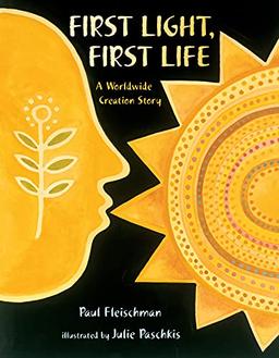 First Light, First Life: A Worldwide Creation Story (Worldwide Stories)