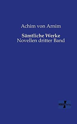 Saemtliche Werke: Novellen dritter Band