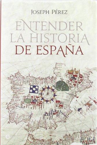 Entender la historia de España (Historia Divulgativa)