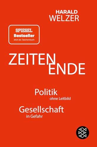 ZEITEN ENDE: Politik ohne Leitbild, Gesellschaft in Gefahr