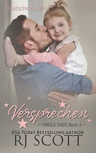 Versprechen (Deutsche Ausgabe) (Single Dads, Band 3)