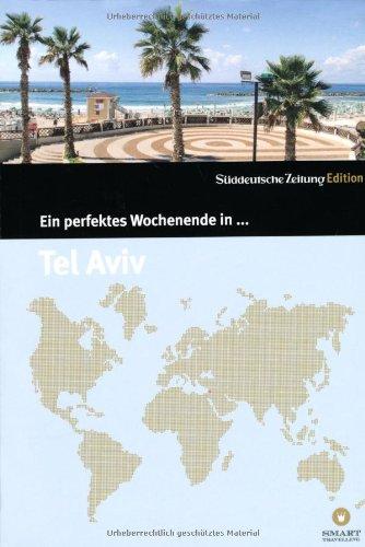 Ein perfektes Wochenende in... Tel Aviv