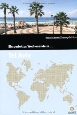 Ein perfektes Wochenende in... Tel Aviv