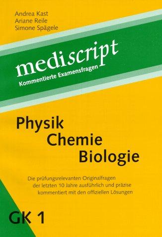 GK 1. Physik, Chemie, Biologie. Kommentierte Examensfragen. Antwortkommentare